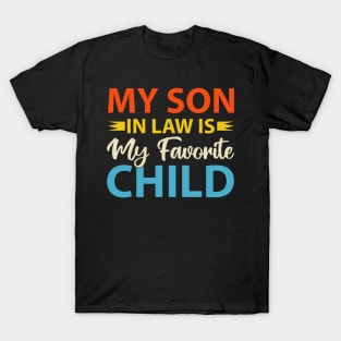 My Son In Law Is My Favorite child T-Shirt